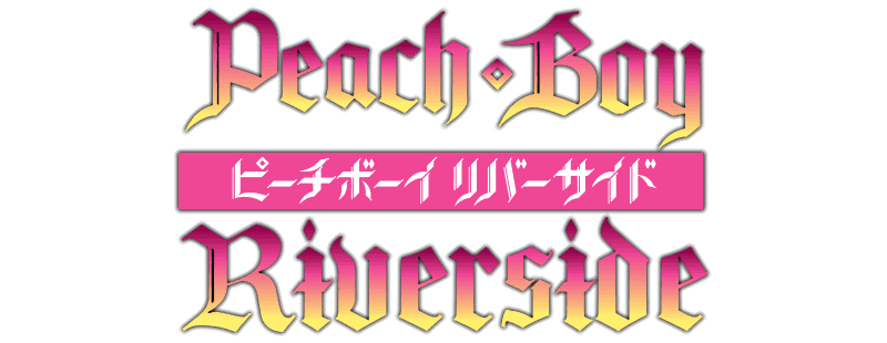 Peach Boy Riverside